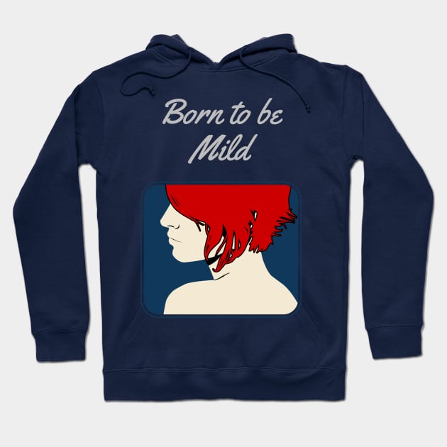 Born to be Mild Hoodie by bowchomackellar